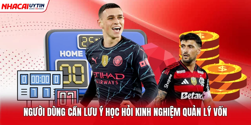 Người dùng cần lưu ý học hỏi kinh nghiệm quản lý vốn
